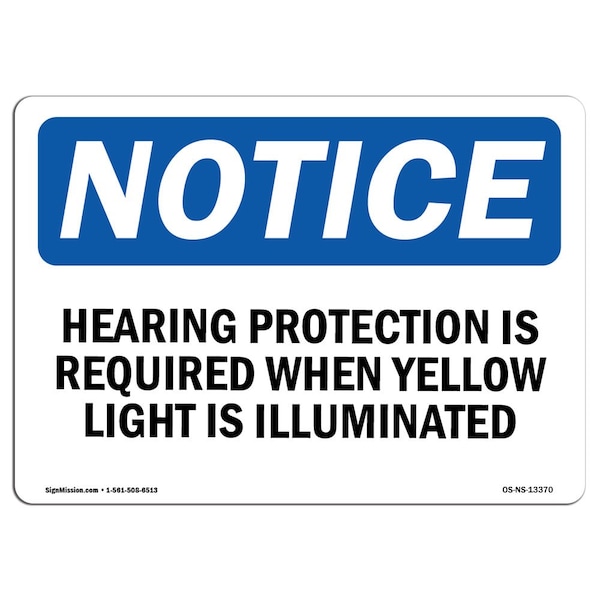 OSHA, Hearing Protection Is Required When Yellow, 18in X 12in Rigid Plastic, 18" W, 12" H, Landscape